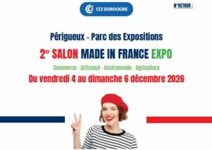 Le Salon Made in France - Périgueux se tiendra du 4 au 6 décembre 2026 au Parc des Expositions du Périgord